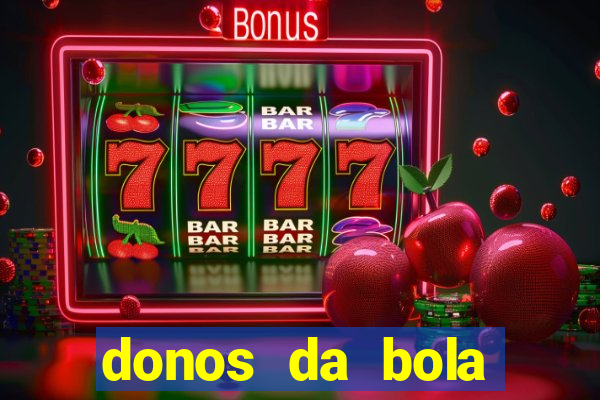 donos da bola bahia net